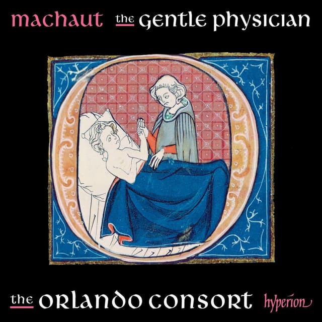 Machaut: The Gentle Physician (Complete Machaut Edition 6)